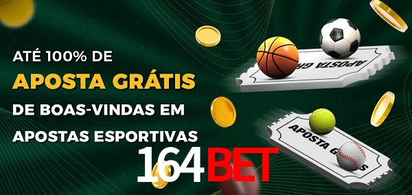 164BETbet Ate 100% de Aposta Gratis